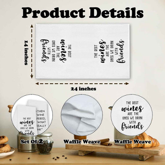 Funny Wine Quote Kitchen Towels, The Best Wines are The Ones We Drink with Friends Towels, Housewarming Gifts for Women Friends Wine Lovers, Farmhouse Tea Towel Decor, Set of 2-09