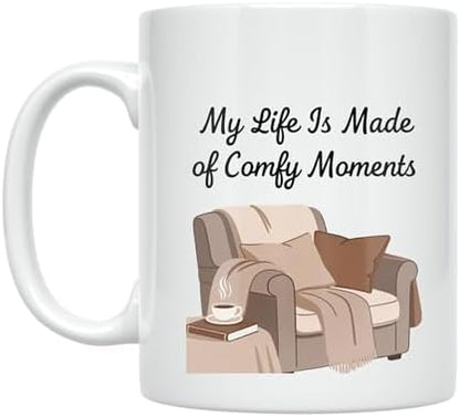 Comfort Lifestyle Coffee Mug - My Life Is Made of Comfy Moments