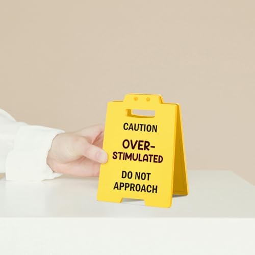 Overstimulated Desk Sign – Do Not Approach – Sarcastic Decor for
