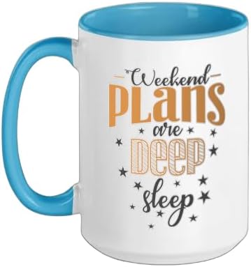 Weekend Plans are Deep Sleep Ceramic Mug, Blue/White, 15oz