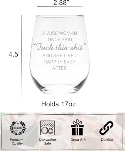 C & M Personal Gifts A Wise Woman Once Said "F*ck this sh*t" Stemless