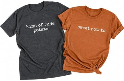 Sweet Potato Kind of Rude Potato Shirt Thanksgiving Couples Matching