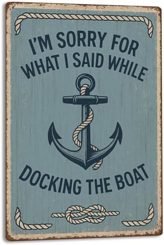 Im Sorry for What I Said While Docking The Boat Sign Vintage Funny