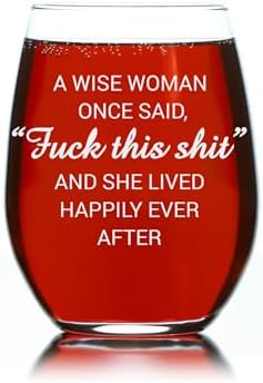C & M Personal Gifts A Wise Woman Once Said "F*ck this sh*t" Stemless