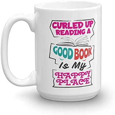 Curled Up Reading A Good Book Is My Happy Place Coffee & Tea Mug Cup