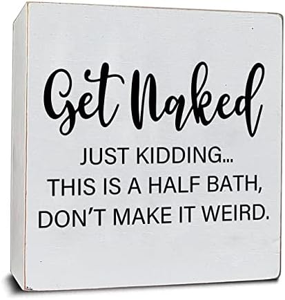 Get Naked Just Kidding - White Wooden Plaque Sign with Funny Message