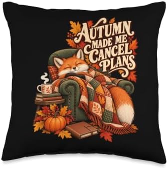 Funny Autumn Made Me Cancel Plans Cozy Fox Fall Throw Pillow