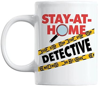 Stay-At-Home Detective Coffee & Tea Mug for a Crime Drama Lover (11oz)
