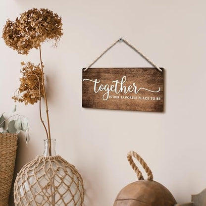 Together Is My Favorite Place to Be Hanging Wooden Signs 12x6, Rustic