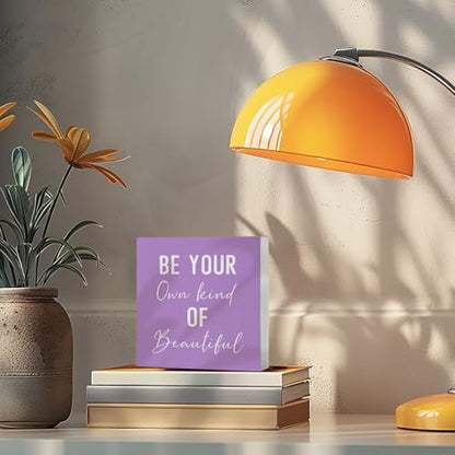 Encouragement Be Your Own Kind Of Beautiful Sign, Inspirational Purple