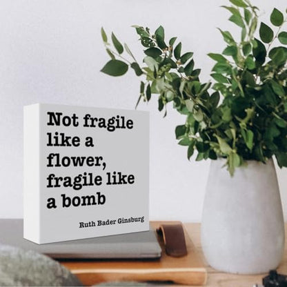 Feminist Gift Wooden Sign, Not Fragile Like a Flower Fragile Like a
