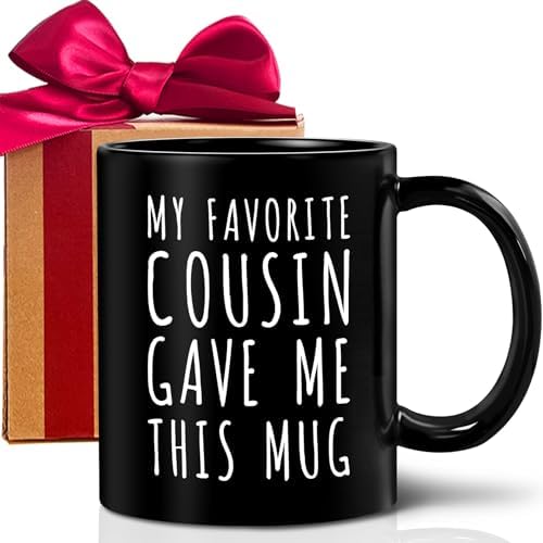 Funny Gift for Cousins - My Favorite Cousin Gave Me This Mug