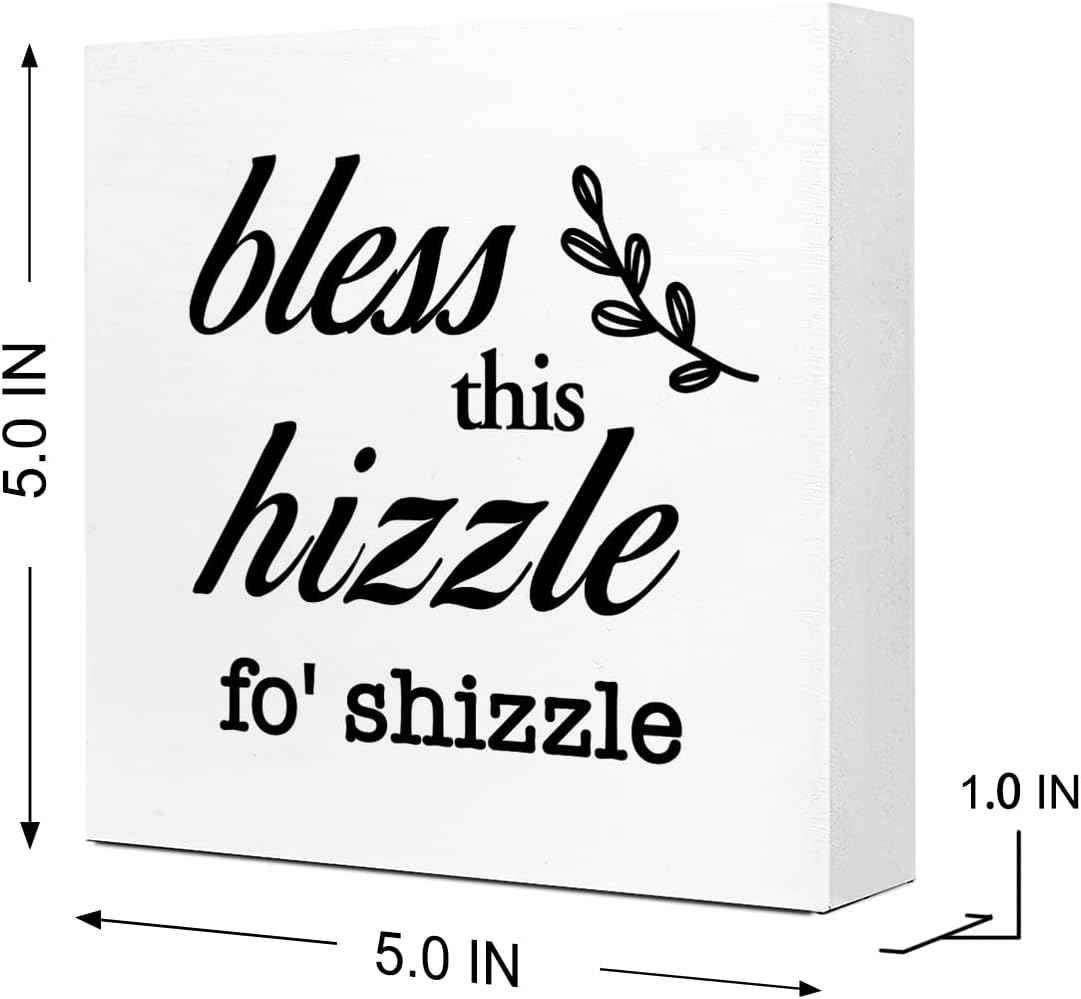 Bless This Hizzle for Shizzle Sign Wooden Block,Funny Humor Home Wood Desk Decor for Shelves,Bless Farmhouse Home Sign,House Warming Gift for Friends