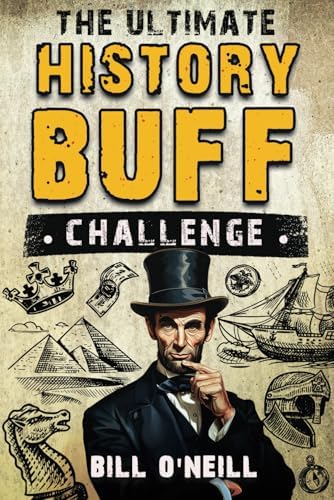 The Ultimate History Buff Challenge: Over 600 Quiz Questions for