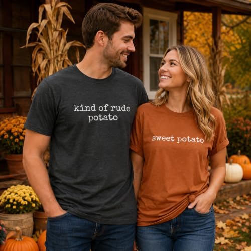 Sweet Potato Kind of Rude Potato Shirt Thanksgiving Couples Matching