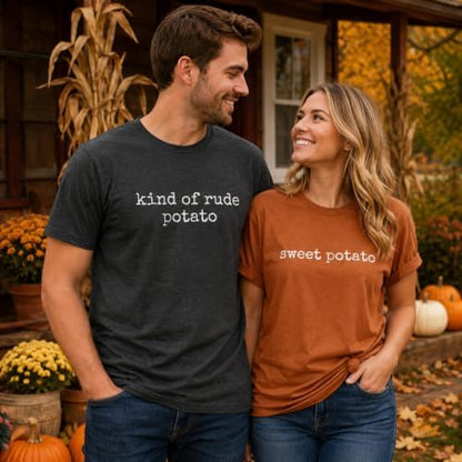 Sweet Potato Kind of Rude Potato Shirt Thanksgiving Couples Matching