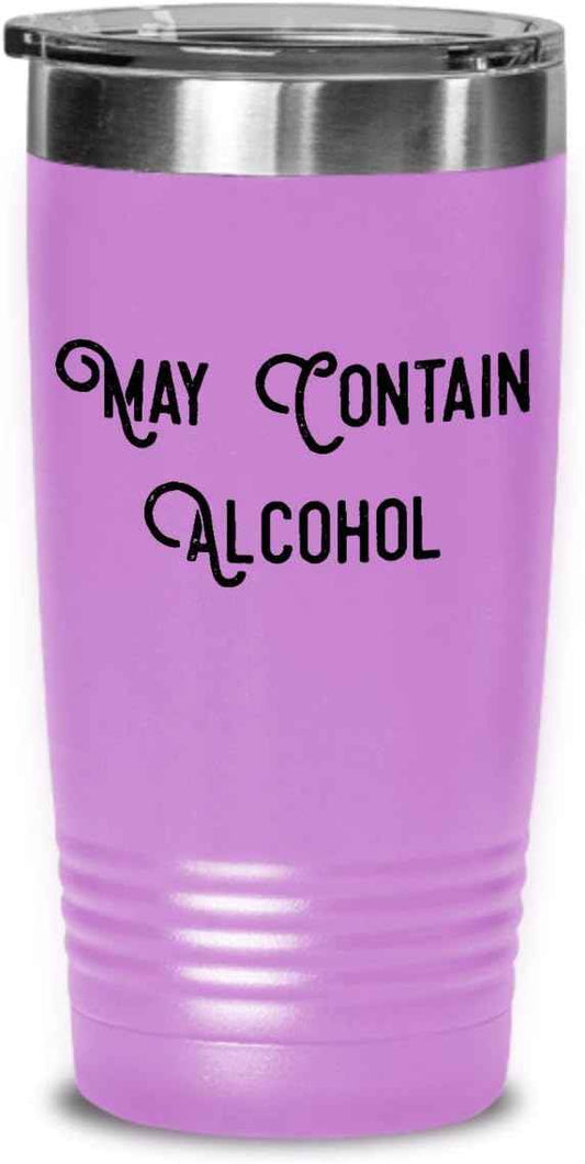 Funny Birthday Unique Gifts for Friends, Unique Gifts from Coworkers, May Contain Alcohol Tumbler, Thoughtful Gifts for Men and Women