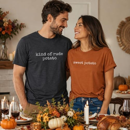 Sweet Potato Kind of Rude Potato Shirt Thanksgiving Couples Matching