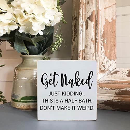 Get Naked Just Kidding - White Wooden Plaque Sign with Funny Message