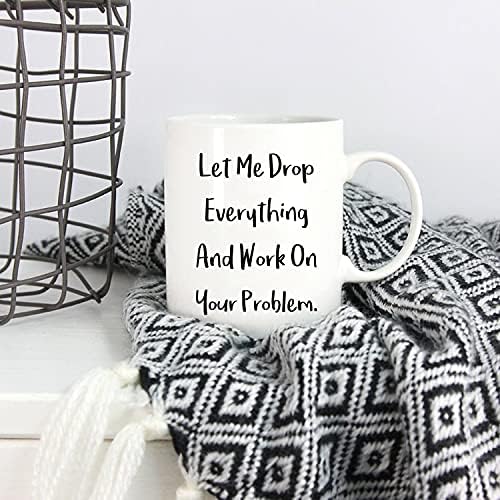 5Aup Let Me Drop Everything Mug, Funny Office Coworker Gift 11Oz