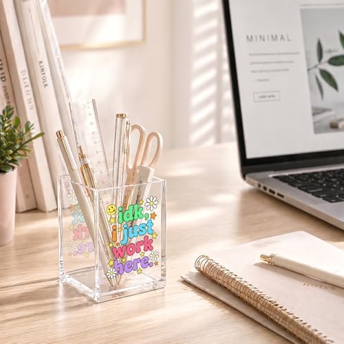 Funny Idk, I Just Work Here Acrylic Pencil Holder Cup for Women