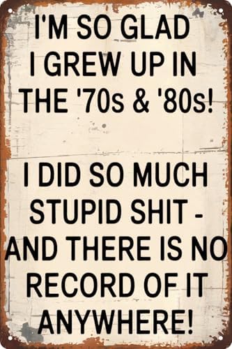 Ironic Metal Retro Sign 70s 80s Grown Up Funny Poster For Outdoor Wall