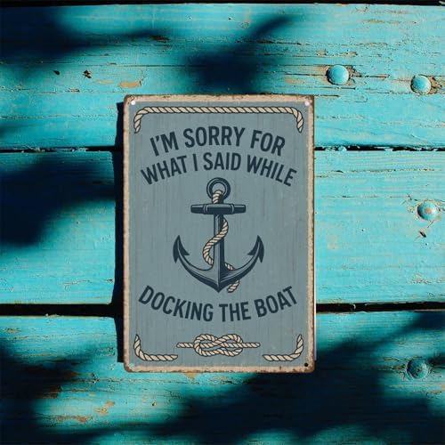 Im Sorry for What I Said While Docking The Boat Sign Vintage Funny