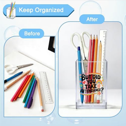 But Did You Take Attendence Acrylic Organizer Pencil Pen Holder, Funny