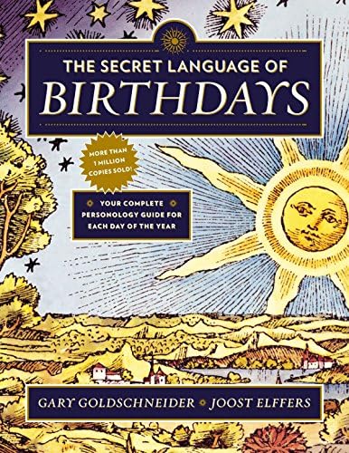 The Secret Language of Birthdays: Your Complete Personology Guide for