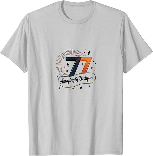 77 Amazingly Unique Birthday Gift for Special Someone T-Shirt
