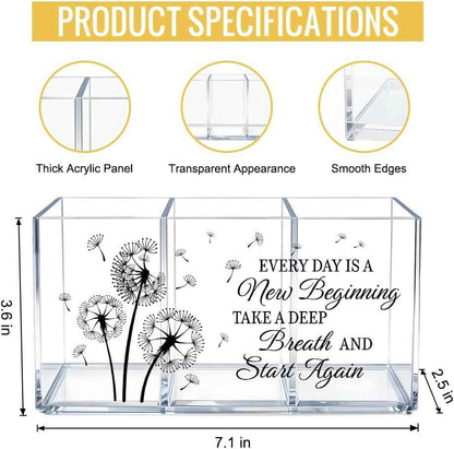 Every Day Is a New Beginning Dandelion Acrylic Pen Stationery Organizer 3 Compartments, Dandelion Clear Desktop Organizer for Office School Home, Housewarming Gifts for Women Friends