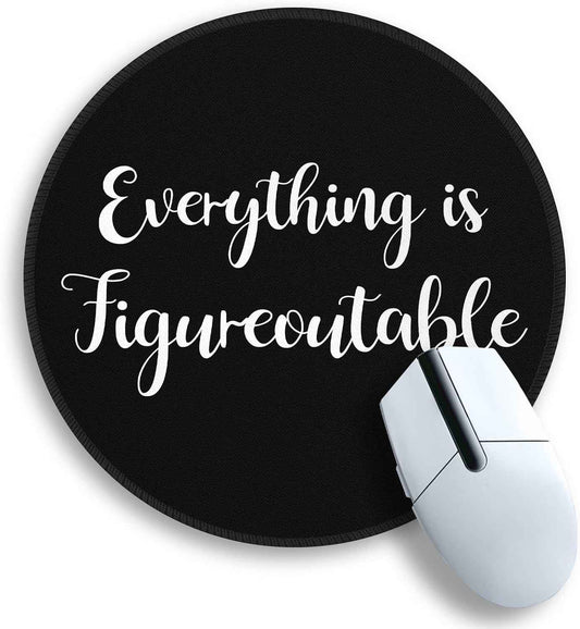 Gctriki Everything is Figureoutable Mouse Pad, Inspirational Desk Decor