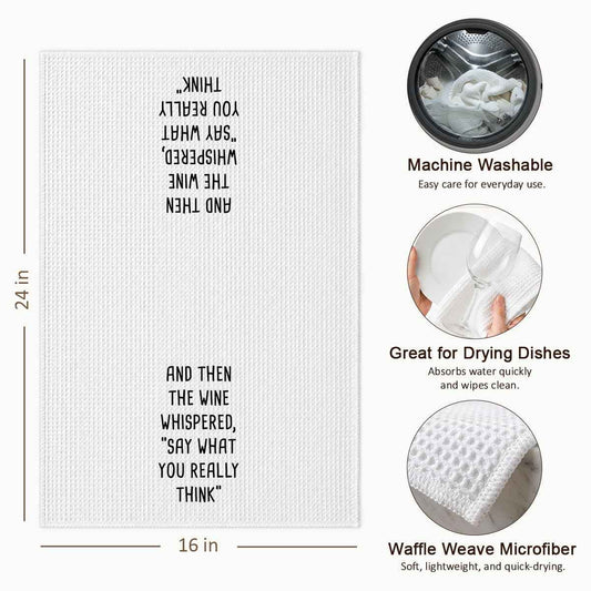 Funny Wine Kitchen Towel, Wine Lover Gift Waffle Tea Towel | 24 x 16 inch waffle polyester tea towel with funny wine quote for wine lovers, friends, kitchens, and bar decor